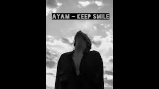 Ayam - Keep Smile