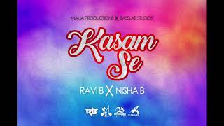 Ravi B x Nisha B x Kasam Se Bollywood Refix