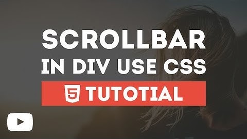 ScrollBar In Div Just By Using CSS