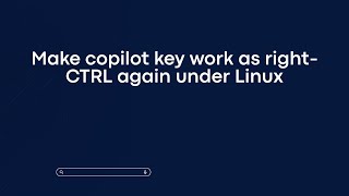 Make copilot key work as right-CTRL again under Linux