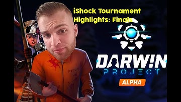 Darwin Project iShock Finals Tournament Highlights