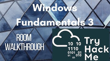 [TryHackMe] Windows Fundamentals 3 | Room walkthrough     ~Kumar Priyanshu