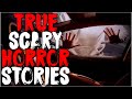 40 TRUE Scary Stories! | True Scary Story Collection