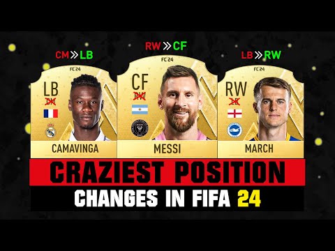 FIFA 24 | CRAZIEST POSITION CHANGES (EA FC 24)! 💀😲 ft. Messi, Camavinga, March...