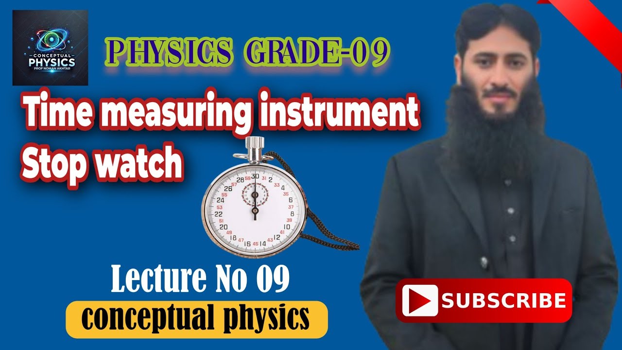 Time measuring instrument | Stop watch | Lecture No 09 | Physics 9th class (New Book)