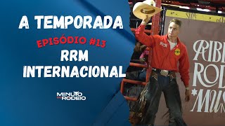 A TEMPORADA #13 | Ribeirão Rodeo Music Internacional (round 01)