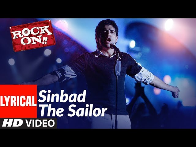 Lyrical: Sinbad The Sailor | Rock On | Farhan Akhtar, Raman Mahadevan | Shankar-Ehsaan-Loy class=