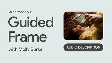 #MadeByGoogle 2022: Guided Frame on Pixel 7 and Pixel 7 Pro (Audio Description)
