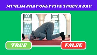 True Or False Islam Edition ✅ 🟥|Islam Knowledge Quiz