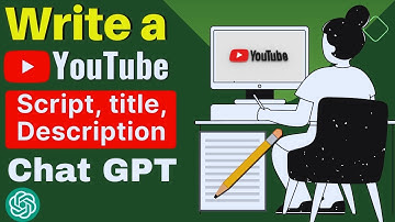 How to write Youtube Script, Title, Description using Chat GPT