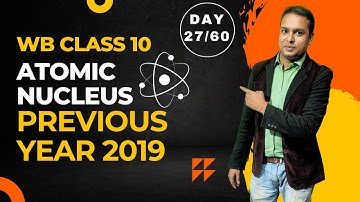 Day 27/60 | Atomic Nucleus | Previous Year Solve | 2019 | 60 dayz Syllabus ses | Ramadan Tutorial