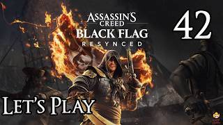 Assassins Creed Black Flag Resynced - Lets Play Part 42: Trust is Earned