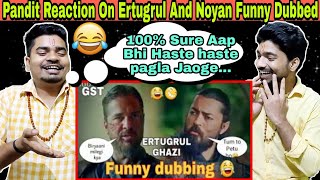 Indian Reaction | Ertugrul Ghazi and Noyan Funny dubbing | Episode 4 | Season 2 | In hindi
