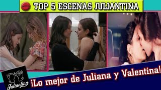 TOP 5 ESCENAS JULIANTINA | ¡Lo mejor de Juliana y Valentina!