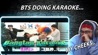 I can't - BTS IS FUNNY...When They Sing Karaoke | Reaction