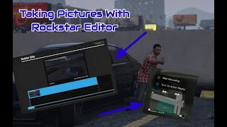 [Tutorial]Taking Pictures/ Screenshots With Rockstar Editor|GTA Online