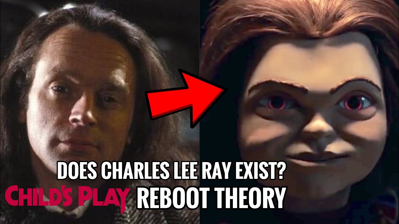 Child’s Play (2019) Theory - Does Charles Lee Ray Exist in This Continuity?...