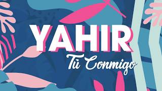 Yahir - Tú Conmigo (Lyric Video) chords