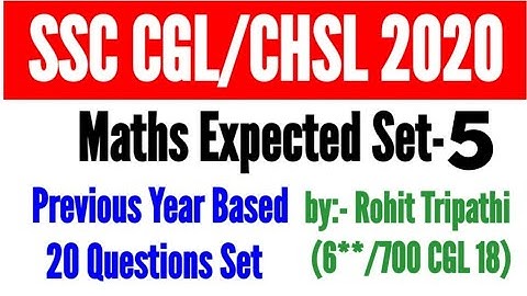 SSC CHSL,CGL 2020 | Previous Year Paper Based Expected Maths Set-5 by Rohit Tripathi
