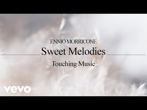 ennio-morricone---sweet-melodies,-touching-music⎢soundtracks-collection