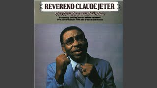 Video thumbnail of "Reverend Claude Jeter - The Day Is Past And Gone"