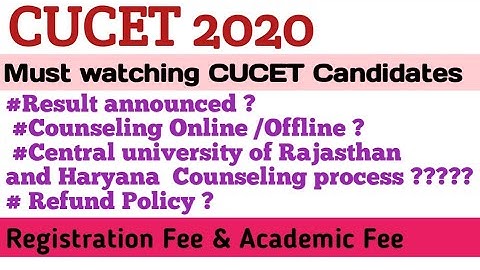 CUCET 2020|RESULT DATE|COUNSELING|ONLINE/OFFLINE|COUNSELING PROCESS|REFUND POLOCY|FIGURE OUT ACADEMY