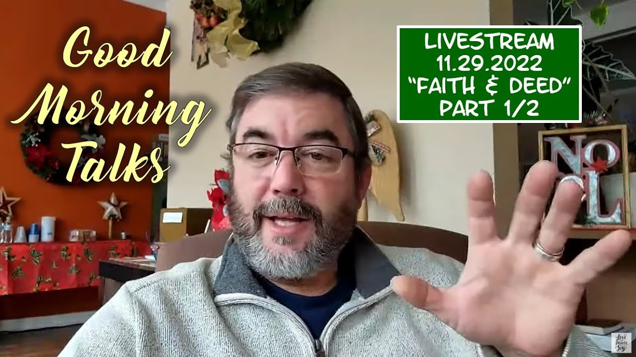 Good Morning Talk On Nov 29th 2022 Faith Deed Part 1 2 YouTube good-morning-talk-on-nov-29th-2022-faith-deed-part-1-2-youtube