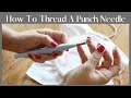 HOW TO THREAD A PUNCH NEEDLE | PUNCH NEEDLE FOR BEGINNERS | THREADING A PUNCH NEEDLE