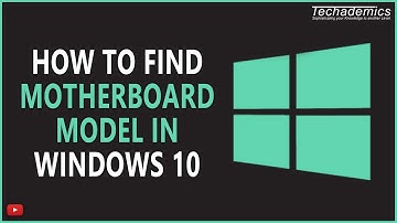 How To: Identify Your Motherboard Model in Windows 10