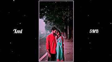 Tujhe Apna Banalu Status xml | No copyright |#xml#alightmotion #am_editors_india #presetalightmotion