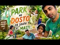 Park me Dosto ke sath ki Masti....😄 #dailyvlog