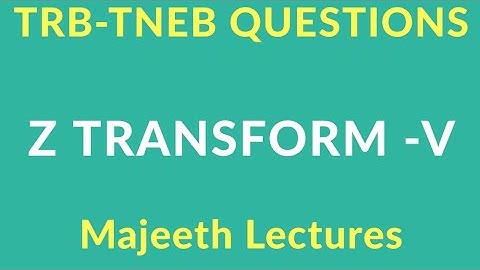TRB-TNEB QUESTIONS Z TRANSFORM-V