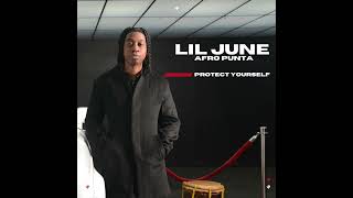 Lil June Afro Punta - Protect Yourself (Official Audio)