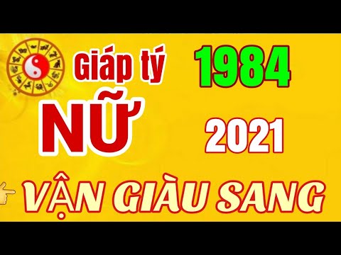 Video TỬ VI 2021: Tử vi tuổi giáp Tý năm 2021 NỮ MẠNG 1984-... - youtube