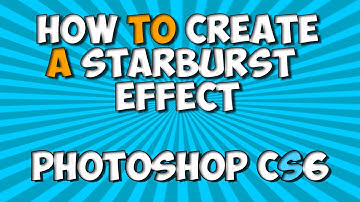 Tutorial- How to Create A Starburst effect in Photoshop CS6 [HD]