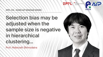 "Selection bias may be adjusted when the sample size is negative in hierarchical..."Prof. Shimodaira