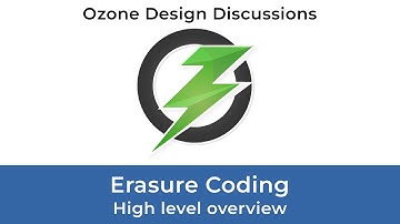 Ozone Design: Erasure Coding, high-level overview
