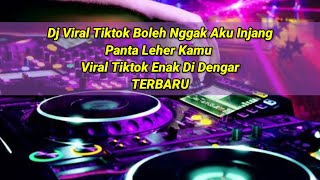 Dj boleh nggak aku injang panta leher kamu || viral tiktok terbaru enak di dengar