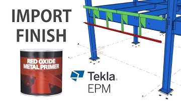Keyack Tech - Paint Finish Import into Tekla EPM