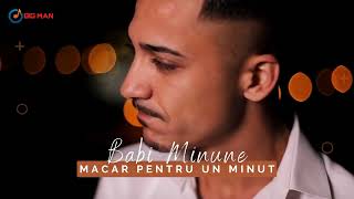 Babi Minune - Macar pentru un minut [Videoclip Oficial] 2024