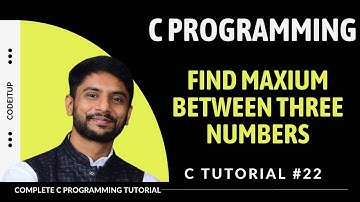 Find Max Between Three Numbers | In Hindi
