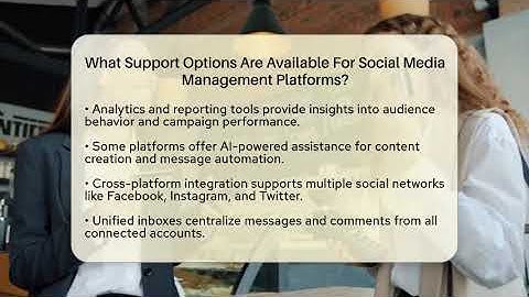 What Support Options Are Available For Social Media Management Platforms? - Everyday-Networking