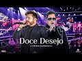 Bruno & Marrone - Doce Desejo (Revivem Sua História - Ao Vivo em Uberlândia)