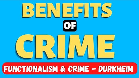 Crime and Functionalism | Crime and Deviance Sociology