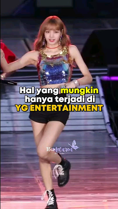 Hal yang mungkin hanya terjadi di YG ENTERTAINMENT #kpop #viral #fyp #trending #lisa