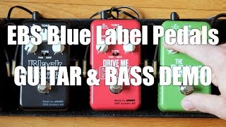 EBS Blue Label Pedals - GUITAR AND BASS DEMO!
