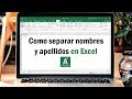 Como separar nombres y apellidos en Excel: funciones izquierda, derecha y relleno rápido