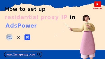 How to set up residential proxy IP in AdsPower#residentialproxies#lunaproxy #proxies #proxy