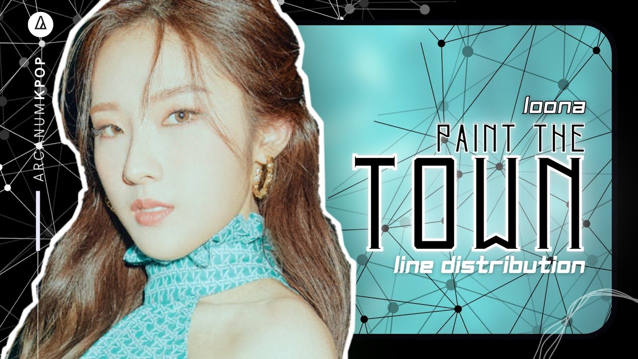 LOONA 'Paint The Town' • LINE DISTRIBUTION YouTube