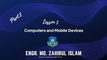 Lesson 3 : Computers and Mobile Devices Part 2